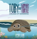 Toby The Gopher Turtle Dreams of Swimming - Book