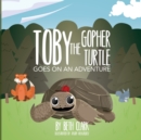 Toby the Gopher Turtle Goes on an Adventure - Book