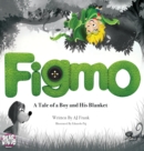 Figmo : A Tale of a Boy and His Blanket - Book
