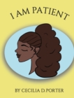 I Am Patient! - Book