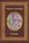 When The Violets Bloom - Book