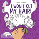 I Won't Cut My Hair! - Book
