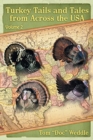 Turkey Tails and Tales from Across the USA : Volume 2 - Book