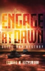 Engage at Dawn : Seize and Destroy - Book