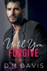 Until You Forgive : Book 5 in the Until You Series - Book