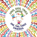 Uno, Dos, Tres Amigos - One, Two, Three Friends - Book