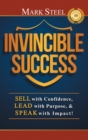 Invincible Success : Sell with Confidence, Lead with Purpose, & Speak with Impact! - Book