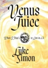 Venus Juice : When I Tried to Live in LA - Book