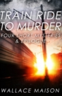 Train Ride to Murder - Book