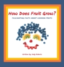How Does Fruit Grow? - Book