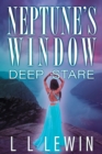 Neptune's Window : Deep Stare - Book