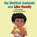 My Stuffed Animals Are Like Family - Book