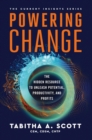Powering Change : The Hidden Resource to Unleash Potential, Productivity, and Profits - eBook