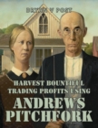 Harvest Bountiful Trading Profits Using Andrews Pitchfork : Price Action Trading with 80% Accuracy - Book