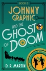 Johnny Graphic and the Ghost of Doom - Book