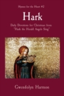 Hark : Daily Devotions for Christmas from Hark the Herald Angels Sing - Book