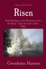 Risen : Daily Devotions on the Resurrection from the Hymn, "Christ the Lord is Risen Today" - eBook