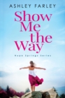 Show Me the Way - Book
