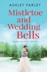 Mistletoe and Wedding Bells - Book