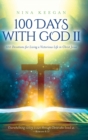 100 Days with God II : 100 Devotions for Living a Victorious Life in Christ Jesus - Book