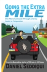 Going the Extra Mile - One Man's Curiosity Through America Leads to Compassion - Book