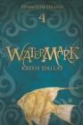 Watermark : Phantom Island Book 4 - Book