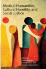 Medical Humanities, Cultural Humility, and Social Justice - Book