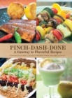 Pinch-Dash-Done A Gateway to Flavorful Recipes - Book