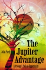 The Jupiter Advantage, Astrology's Path to Opportunity - eBook