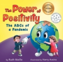 The Power of Positivity : The ABC's of a Pandemic - Book