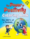 The Power of Positivity Coloring Book Ages 3-5 yrs : The ABC's of a Pandemic - Book