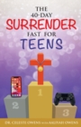 The 40-Day Surrender Fast for Teens - Book