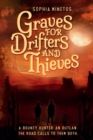 Graves for Drifters and Thieves - Book