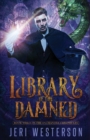 Library of the Damned : Third Book in the Enchanter Chronicles Trilogy - Book