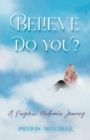 Believe - Do You? - Book