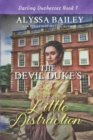 The Devil Duke's Little Distraction : Historical Sweet and Spicy Daddy Duke Romance - Book