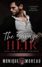 The Savage Heir : A Stalker Mafia Romance - Book