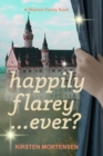 Happily Flarey...Ever? : A Marion Flarey Book - Book