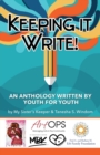 Keeping It Write! : An Anthology Written by Youth For Youth - Book