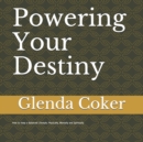 Powering Your Destiny : How to Keep a Balanced Lifestyle, Physically, Mentally and Spiritually - Book