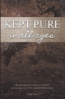 Kept Pure In All Ages : Recapturing the Authorised Version and the Doctrine of Providential Preservation - Book