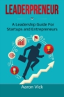 Leaderpreneur : A Leadership Guide for Startups and Entrepreneurs - eBook