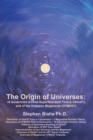 The Origin of Universes : of Quaternion Unified SuperStandard Theory (QUeST) and of the Octonion Megaverse (UTMOST) - Book