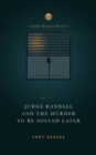 Judge Randall And The Murder To Be Solved Later - Book