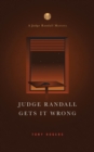 Judge Randall Gets It Wrong - Book