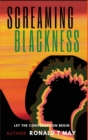 Screaming Blackness : Let The Conversation Begin - Book