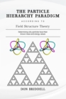 The Particle Hierarchy Paradigm - eBook