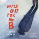 Watch Out for Mr. B, Ojo Con El Sr. B - Book
