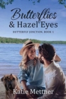 Butterflies & Hazel Eyes : A Lake Superior Romance - Book