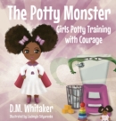 The Potty Monster : Girls Potty Training with Courage - Book